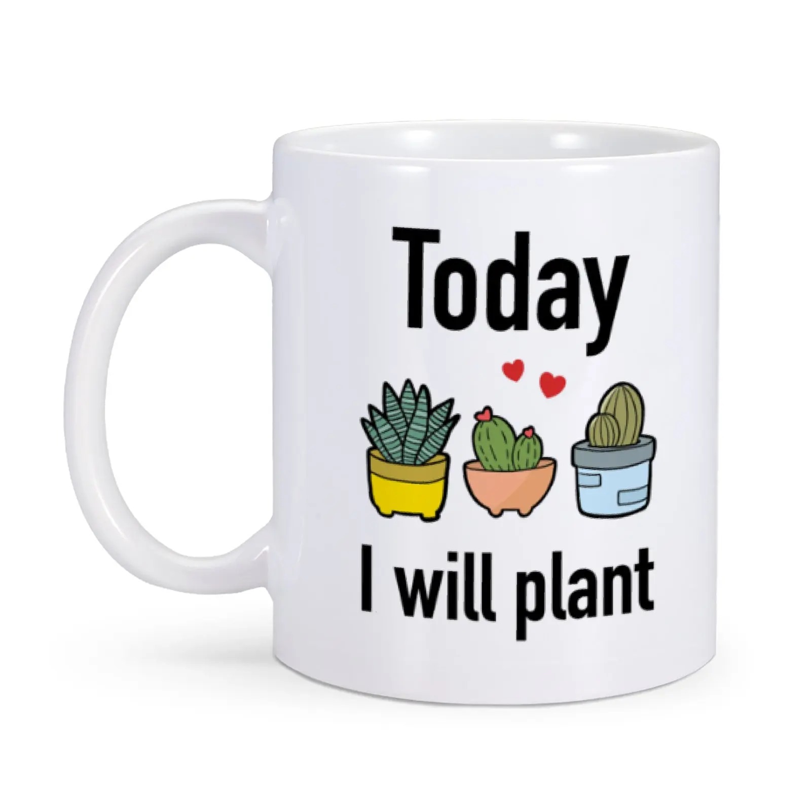 Mug Cadeau Jardinier "Today I Will Plant" Mug Cadeau Jardinier “Today I Will Plant”